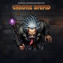 Load image into Gallery viewer, Chaotic Stupid

